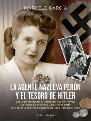cover image of La agente nazi Eva Perón y el tesoro de Hitler